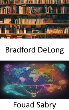 Bradford DeLong (eBook, ePUB) - Sabry, Fouad