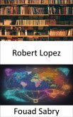 Robert Lopez (eBook, ePUB)