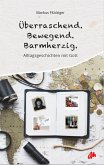 Überraschend. Bewegend. Barmherzig. (eBook, ePUB)