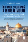 În lumea subterană a Ierusalimului (eBook, ePUB)