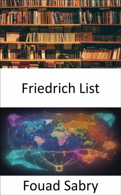 Friedrich List (eBook, ePUB) - Sabry, Fouad
