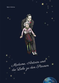 Madame, Antoiin und die Liebe zu den Sternen (eBook, ePUB)