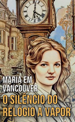 Maria em Vancouver (eBook, ePUB) - Oliveira, Maria