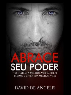 ABRACE SEU PODER (Traduzido) (eBook, ePUB) - De Angelis, David