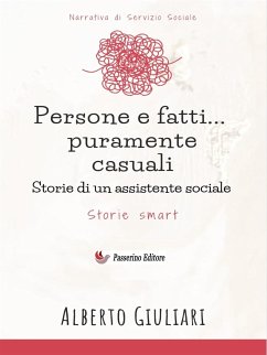 Persone e fatti...puramente casuali (eBook, ePUB) - Giuliari, Alberto