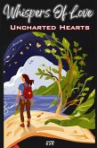 Whispers of Love: Uncharted Hearts (eBook, ePUB)