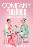 The Company You Keep (eBook, ePUB) The Company You Keep (eBook, ePUB)