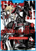 Goblin Slayer! The Singing Death 01 (eBook, ePUB)