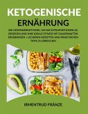 Ketogenische Ernahrung: Die Gewinnermethode, um die Extraportionen zu besiegen und Ihre ideale Fitness mit dauerhaften Ergebnissen + leckeren Rezepten und praktischen Tipps zu erreichen (eBook, ePUB)