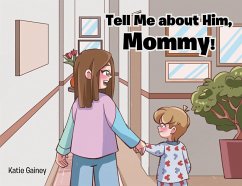 Cover Tell Me about Him, Mommy! (eBook, ePUB)