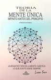 Teoría De La Mente Única - El Infinito Antes Del Principio (eBook, ePUB)