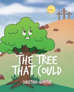 The Tree That Could (eBook, ePUB) - Hunter, Christina