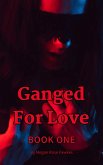 Ganged For Love 1 (eBook, ePUB)