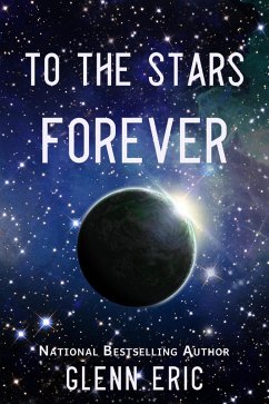 To The Stars Forever (eBook, ePUB) - Eric, Glenn