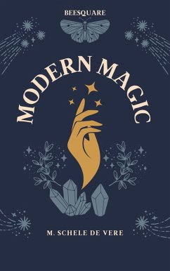 Modern Magic (eBook, ePUB) - De Vere, M. Schele