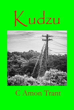 Kudzu (eBook, ePUB) - Trant, C Amon