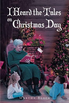 I Heard the Tales on Christmas Day (eBook, ePUB) - Black, Martha