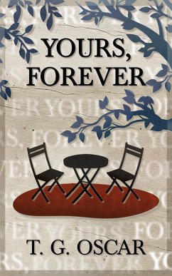 Yours, Forever (eBook, ePUB) - Oscar, T. G.
