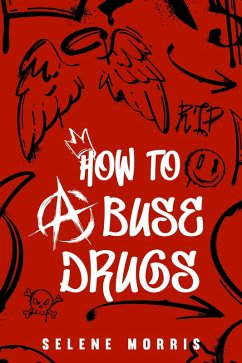 Cover How To Abuse Drugs (eBook, ePUB)