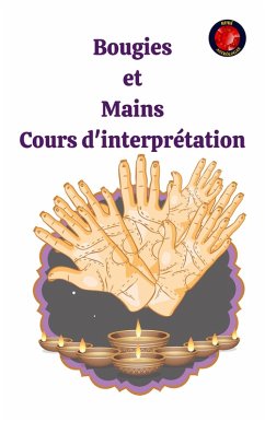 Bougies et Mains Cours d'interprétation (eBook, ePUB) - Rubi, Alina A; Rubi, Angeline