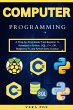 Computer Programming: A Step-by-Step... - Bild 1