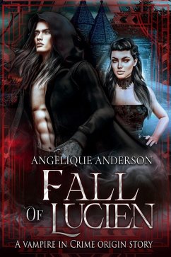 Fall of Lucien (Vampire in Crime, #0) (eBook, ePUB) - Anderson, Angelique S.