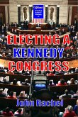 Electing A Kennedy Congress (eBook, ePUB)