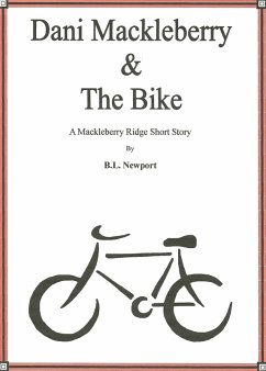 Dani Mackleberry & The Bike (Mackleberry Ridge, #2) (eBook, ePUB) - Newport, B. L.