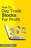 How To Day Trade Stocks For Profit (eBook, ePUB)