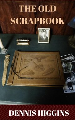 The Old Scrapbook (eBook, ePUB) - Higgins, Dennis