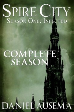 Spire City, Season One: Infected (eBook, ePUB) - Ausema, Daniel