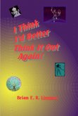 I Think I'd Better Think It Out Again! (eBook, ePUB) I Think I'd Better Think It Out Again! (eBook, ePUB)