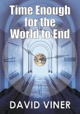 Time Enough for the World to End (eBook, ePUB)