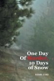 One Day Of Murder, 10 Days of Snow (eBook, ePUB)
