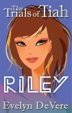 The Trials of Tiah...Riley (eBook, ePUB) The Trials of Tiah...Riley (eBook, ePUB)