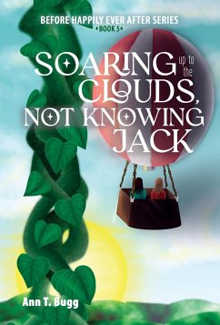 Soaring up to the Clouds, Not Knowing Jack (Before Happily Ever After, #7) (eBook, ePUB) - Bugg, Ann T