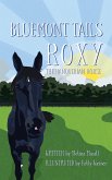 Bluemont Tails: Roxy The Hanoverian Horse (eBook, ePUB)