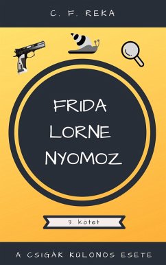 A csigák különös esete (Frida Lorne nyomoz, #3) (eBook, ePUB) - Reka, C. F.