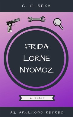 Cover Az árulkodó ketrec (Frida Lorne nyomoz, #6) (eBook, ePUB)