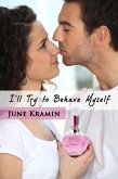 I'll Try to Behave Myself (eBook, ePUB)