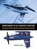 Northrop N-63 Convoy Fighter: The Naval VTOL Turboprop Tailsitter Project of 1950 (eBook, ePUB)