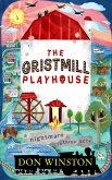 The Gristmill Playhouse: A Nightmare in Three Acts (eBook, ePUB)