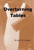 Overturning Tables (eBook, ePUB) Overturning Tables (eBook, ePUB)