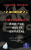 Emergency and the White Crystal (Jack Winner Thrillers, #1) (eBook, ePUB)