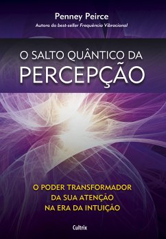 O salto quântico da percepção (eBook, ePUB) - Peirce, Penney