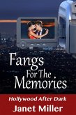 Fangs For The Memories (Hollywood After Dark, #2) (eBook, ePUB)