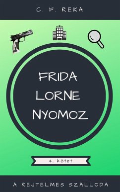Cover A rejtelmes szálloda (Frida Lorne nyomoz, #4) (eBook, ePUB)