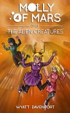 Molly of Mars and the Alien Creatures (eBook, ePUB)
