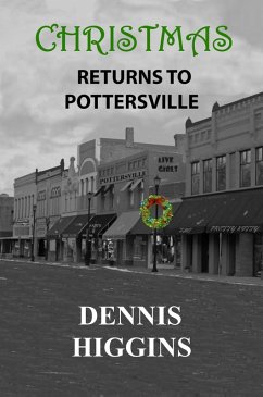 Christmas Returns to Pottersville (eBook, ePUB) - Higgins, Dennis