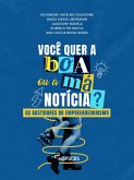 Você quer a boa ou a má notícia? (eBook, ePUB)